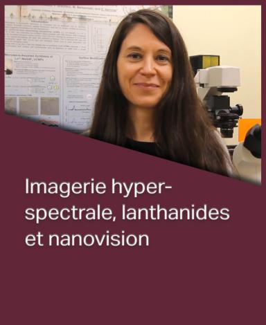 Une carte-image représentant X à l'intérieur d'un rectangle bordeaux sur lequel est superposée la phrase "Imagerie hyper- spectral, lanthanides et nanovision" en texte blanc.