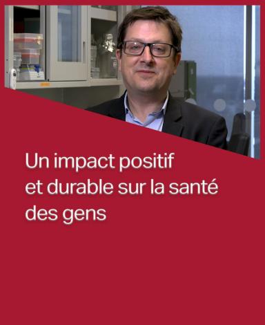 Une carte-image représentant le professeur Frédéric Leblond à l'intérieur d'un rectangle rouge sur lequel est superposée la phrase "Un impact positif et durable sur la santé des gens" en texte blanc.